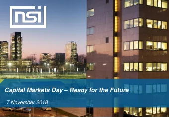Capital Markets Day  Ready for the Future  7 November 2018 NSI Capital Markets Day  7