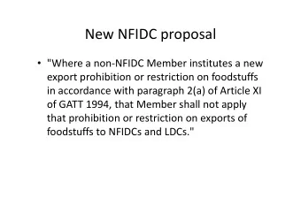 New NFIDC proposal  &quot;Where a non-NFIDC Member institutes a new  export prohibition or