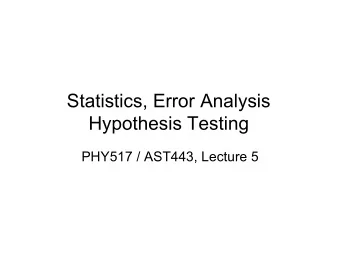 Statistics, Error Analysis  Hypothesis Testing  PHY517 / AST443, Lecture 5  Remote Login Issues