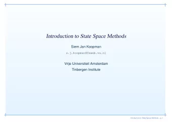 Introduction to State Space Methods  Siem Jan Koopman  s.j.koopman@feweb.vu.nl  Vrije Universiteit