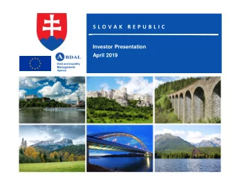 S L O V A K  R E P U B L I C  Investor Presentation  April 2019  Debt and Liquidity  Management