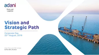 Corporate Day 22 nd August, 2019  Adani Ports and SEZ Limited  Sofitel BKC, Mumbai Slide 3-6 Slide