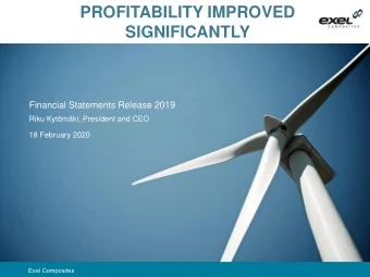 PROFITABILITY IMPROVED  SIGNIFICANTLY  Financial Statements Release 2019  Riku Kytmki,