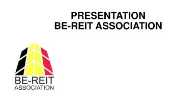 BE-REIT ASSOCIATION  OUTLINE  Introduction  History  EPRA  Legal  General figures  Appendices