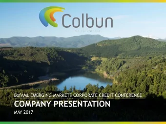 COMPANY PRESENTATION  MAY 2017  AGENDA  1. Company overview  2. Market overview  3. Operations in