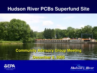 Hudson River PCBs Superfund Site  Community Advisory Group Meeting  Community Advisory Group