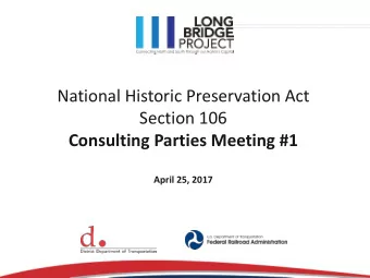 Section 106  Consulting Parties Meeting #1 April 25, 2017  Meeting Agenda    Project Overview