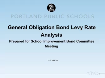 General Obligation Bond Levy Rate  Analysis  Prepared for School Improvement Bond Committee