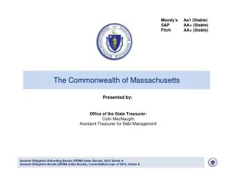 The Commonwealth of Massachusetts  Presented by:  Office of the State Treasurer:  Colin MacNaught