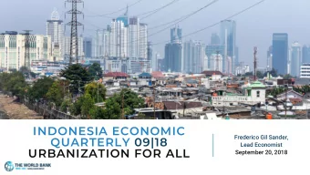 URBANIZATION FOR ALL  September 20, 2018  Todays presentation  The economy scored some wins in