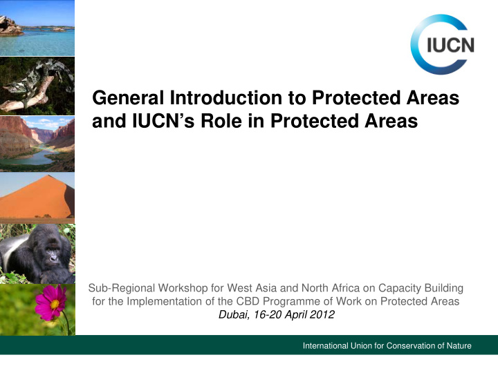 general introduction to protected areas and iucn s role