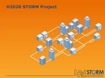 H2020 STORM Project Funded by the H2020 Programme of the EU n Grant Agreement #649743 The context: