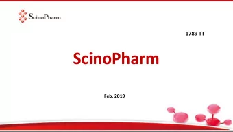 ScinoPharm  Feb. 2019  1  Disclaimer This material has been prepared by ScinoPharm Taiwan, Ltd.