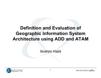 Definition and Evaluation of  Geographic Information System  Architecture using ADD and ATAM