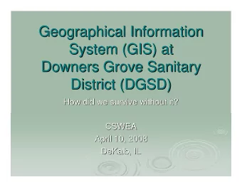 Geographical Information  Geographical Information  System (GIS) at  System (GIS) at  Downers Grove