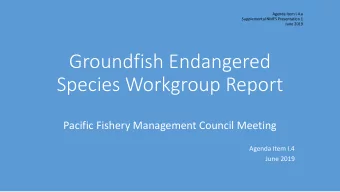 Groundfish Endangered  Species Workgroup Report  Pacific Fishery Management Council Meeting  Agenda