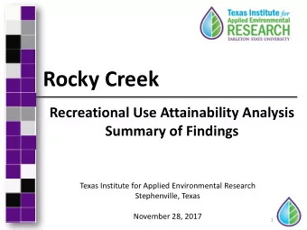 Rocky Creek  Recreational Use Attainability Analysis  Summary of Findings  Texas Institute for