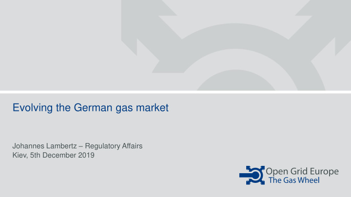 evolving the german gas market