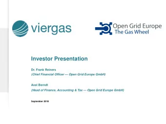 Investor Presentation  Dr. Frank Reiners (Chief Financial Officer  Open Grid Europe GmbH)  Axel