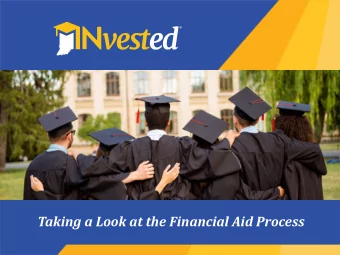 Funding Your Education Wisely  Taking a Look at the Financial Aid Process  Well Discuss