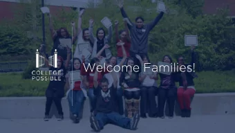 Welcome Families!  College Possible + Vision - We envision a day  when the future of  Americas