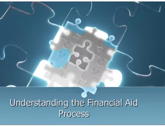 Understanding the Financial Aid  Understanding the Financial Aid  Process  Process  College Funding