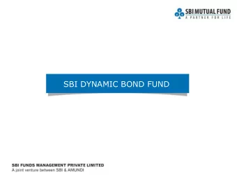 SBI DYNAMIC BOND FUND  This product is suitable for investors who are  seeking:  Investment in