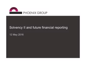 Solvency II and future financial reporting  12 May 2016  1  Agenda  Welcome  Clive Bannister |