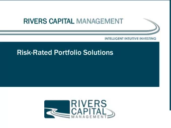 Risk-Rated Portfolio Solutions  Agenda  Agenda  Introduction  1. o The Rivers Approach to