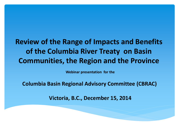 review of the range of impacts and benefits of the