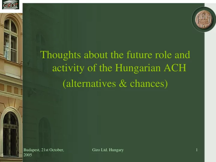 thoughts about the future role and activity of the