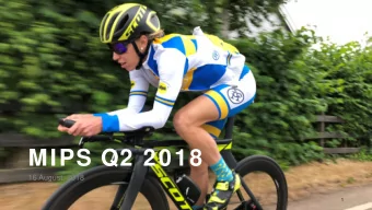 MIPS Q2 2018  16 August, 2018  1  MIPS in brief  60  45  60  28  active  MIPS is a market leader