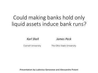 Could making banks hold only  liquid assets induce bank runs?  Karl Shell