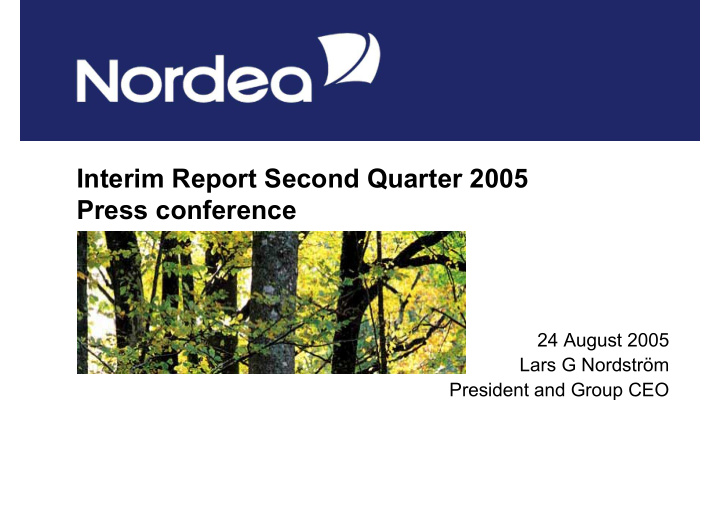 interim report second quarter 2005 press conference
