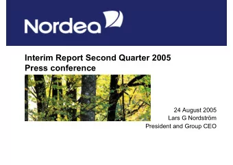 Interim Report Second Quarter 2005  Press conference  24 August 2005  Lars G Nordstrm  President