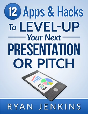 12 Apps &amp; Hacks To Level-Up  Y our Next Presentation Or Pitch   by Ryan Jenkins  Being a