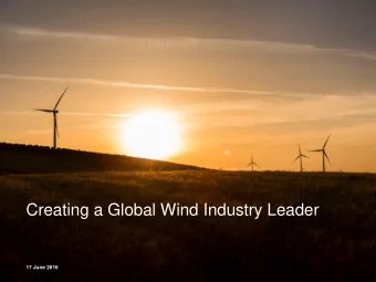 Creating a Global Wind Industry Leader  17 June 2016 Todays Participants  Ignacio Martn