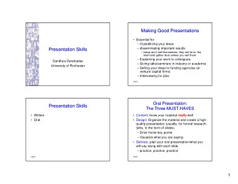 Making Good Presentations  Making Good Presentations   Essential for   Crystallizing your