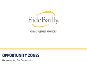 OPPORTUNITY ZONES  Understanding The Opportunity  DISCLAIMER  These materials, and the accompanying