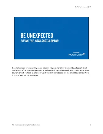 Good afternoon everyone! My name is Joann Fitzgerald and Im Tourism Nova Scotias Chief