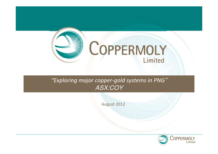 exploring major copper gold systems in png asx coy
