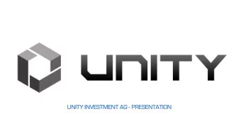 UNITY  ITY INVE  VESTM  STMENT  ENT AG - PRESENT  NTATI  TION  ON  Unity Investment AG  Unity