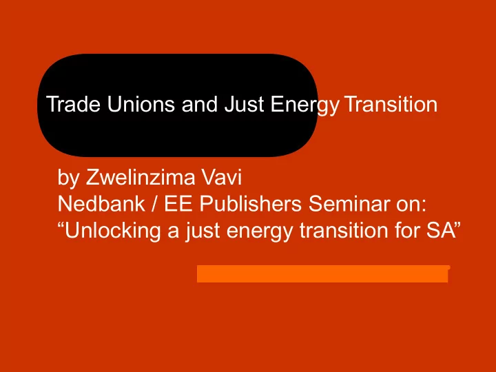 trade unions and just energy transition by zwelinzima vavi