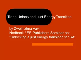 Trade Unions and Just Energy Transition  by Zwelinzima Vavi  Nedbank / EE Publishers Seminar on: