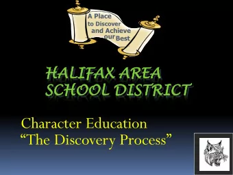 The Discovery Process  Located in Central Pennsylvania  Halifax  4/28/2015  About Halifax