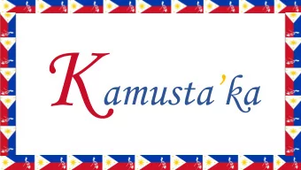 amusta  ka PHILIPPINES  CULTURE  Prepared By:  Latifa Al Messabi_H00159934  Aisha Al Kharousi