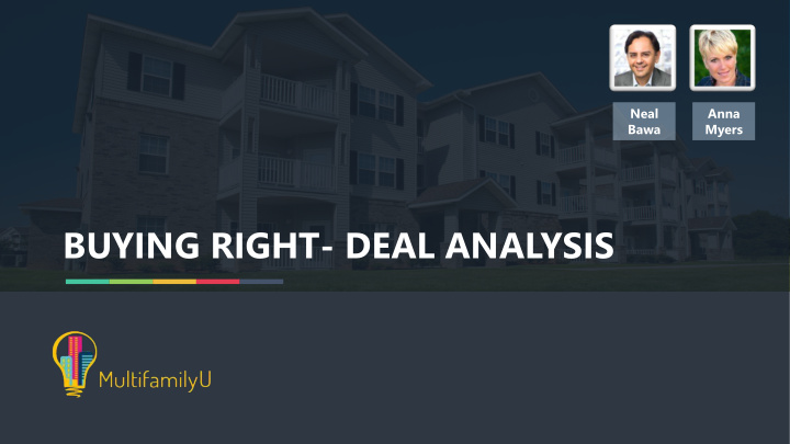 buying right deal analysis hello i am anna myers