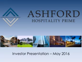 Investor Presentation  May 2016  Certain Disclosures Certain statements and assumptions in this