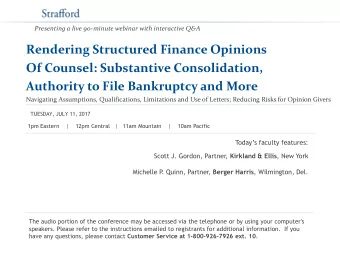 Presenting a live 90-minute webinar with interactive Q&amp;A  Rendering Structured Finance Opinions
