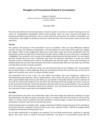 Thoughts on Presentations Related to Geostatistics Clayton V. Deutsc h Professor and Director of